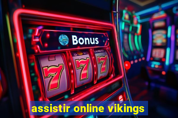 assistir online vikings